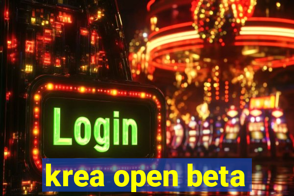 krea open beta